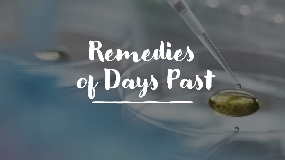 Remedies of Days Past